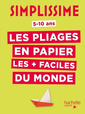 cover image of Simplissime--Les pliages en papier les + faciles du monde